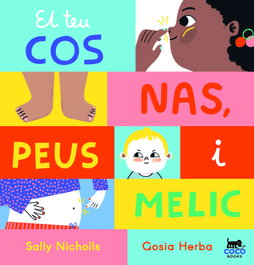 COCO BOOKS, El teu cos: Nas, peus i melic