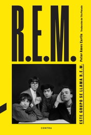 Este grupo se llama R.E.M., Peter Ames Carlin - CONTRA