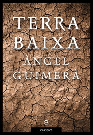 Terra Baixa, Angel Guimerá - JOLLIBRE GRUP PROMOTOR