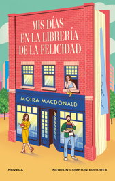 NEWTON COMPTON, Mis días en librería de la felicidad, Moira Macdonald - NEWTON COMPTON