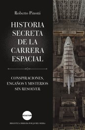 Historia secreta de la carrera espacial, Roberto Pinotti - LUCIERNAGA EDICIONES