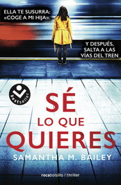 Sé lo que quieres, Samantha Bailey - ROCABOLSILLO