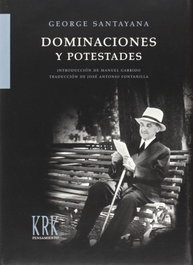 Dominaciones y Potestades, George Santayana - KRK EDICIONES