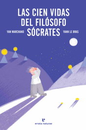 ERRATA NATURAE, Las cien vidas del filósofo Sócrates - Yan Marchand