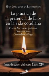 La práctica de la presencia de Dios en la vida cotidiana, Laurent de la Résurrection - SAN PABLO EDITORIAL
