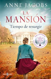 La mansión. Tiempo de resurgir, Anne Jacobs - PLAZA & JANES