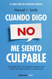 Cuando digo no, me siento culpable, Manuel J. Smith - DEBOLSILLO