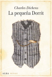 La pequeña Dorrit, Charles Dickens - ALBA