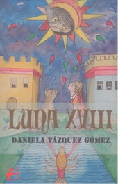 LUNA XVIII, Daniela Vázquez Gómez - EDITORIAL ADARVE