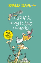 ALFAGUARA La jirafa, el pelícano y el mono, Roald Dahl - ALFAGUARA CLASICOS