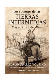 LOS SECRETOS DE LAS TIERRAS INTERMEDIAS: MAS ALLA DE "ELDEN RING"