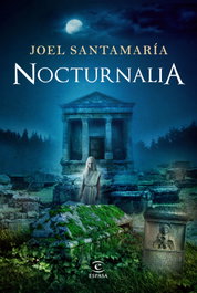 Nocturnalia, Joel Santamaría - ESPASA CALPE
