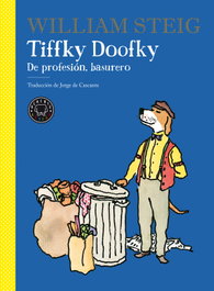 BLACKIE BOOKS, Tiffky Doofky: De profesión basurero - William Steig