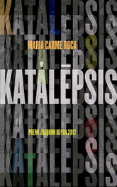 Katalepsis, Maria Carme Roca - LA GALERA