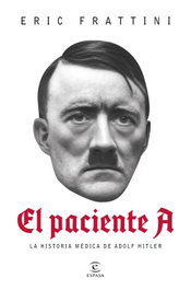 El paciente A, Eric Frattini - ESPASA CALPE