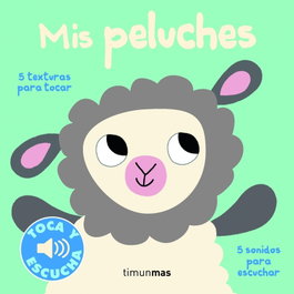 Timun Mas, Mis Peluches (Toca y Escucha)