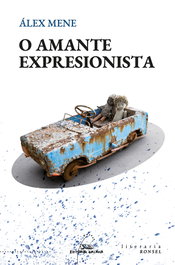 O amante expresionista, Álex Mene - GALAXIA