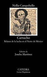 Cartucho, Nellie Campobello - CATEDRA