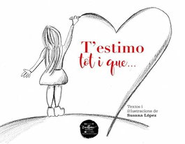 Excellence Editorial, T´ESTIMO TOT I QUE.. - Susana López