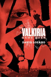 VALKIRIA: GAME OVER, David Lozano Garbala - SM