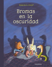 KALANDRAKA, BROMAS EN LA OSCURIDAD - LIBROS PARA SOÑAR
