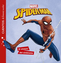 DISNEY LIBROS Spider-Man. Cuentos de buenas noches. El ataque del simbionte