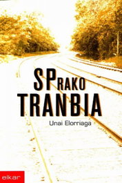Sprako tranbia, Unai Elorriaga - ELKAR