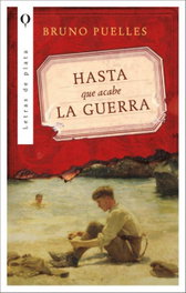 Hasta que acabe la guerra, Bruno Puelles - PLATA