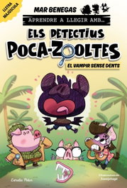 ESTRELLA POLAR, Aprendre a llegir amb Els detectius Poca-zooltes 12. El vampir sense dents - ESTRELLA POLAR