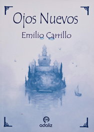 Ojos Nuevos, Emilio Carrillo Benito - EDITORIAL ADALIZ