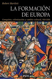 La formación de Europa, Robert Bartlett - PUV.(PUB.UNIVERSITAT VALENCIA)