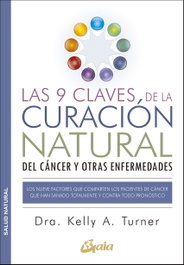 GAIA Las 9 claves de la curación natural del cáncer y otras enfermedades, Kelly A. Turner - GAIA