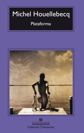 Plataforma, Michel Houellebecq - ANAGRAMA