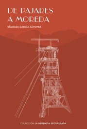 DE PAJARES A MOREDA (LA HERENCIA RECUPERADA), GARCIA SANCHEZ, BARBARA - CICEES