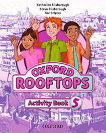 OXFORD UNIVERSITY PRESS Rooftops 5: Activity Book, Katherine Bilsborough - OXFORD UNIVERSITY PRESS