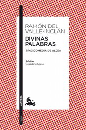 Divinas palabras, Ramón del Valle-Inclán - ESPASA CALPE