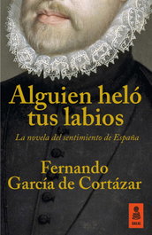Alguien heló tus labios, Fernando García de Cortázar - KAILAS