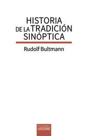 Historia de la tradición sinóptica, Rudolf Bultmann - SIGUEME