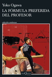 La fórmula preferida del profesor, Yoko Ogawa - TUSQUETS