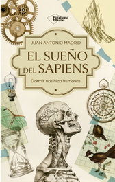 El sueño del Sapiens, Juan Antonio Madrid - PLATAFORMA EDITORIAL