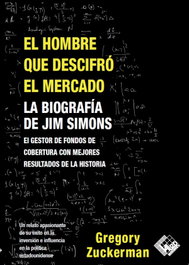El hombre que descifró el mercado, Gregory Zuckerman - VALOR EDITIONS
