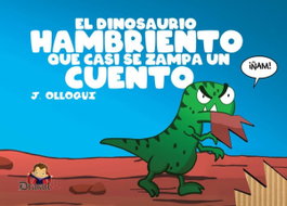 DRAKUL El dinosaurio hambriento que casi se zampa un cuento