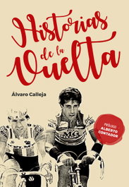 HISTORIAS DE LA VUELTA, Alvaro Calleja - JC CLEMENTINE EDICIONES