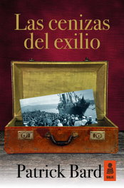 LAS CENIZAS DEL EXILIO, PATRICK BARD - KAILAS