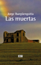 Las muertas, Jorge Ibargüengoitia - ANTONIO MACHADO EDITORIAL