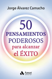 AMAT EDITORIAL 50 Pensamientos Poderosos, Jorge Álvarez - AMAT EDITORIAL
