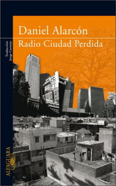 Radio Ciudad Perdida, Daniel Alarcón - ALFAGUARA