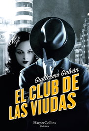 El club de las viudas, Guillermo Galván - HARPER COLLINS IBERICA