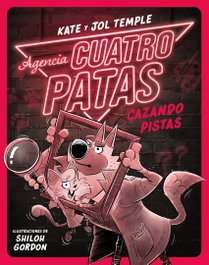 Agencia Cuatro Patas 2. Cazando pistas, Jol Temple - DESTINO INFANTIL