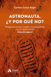 Astronauta, y ¿por qué no?, Carmen García Roger - AMAT EDITORIAL